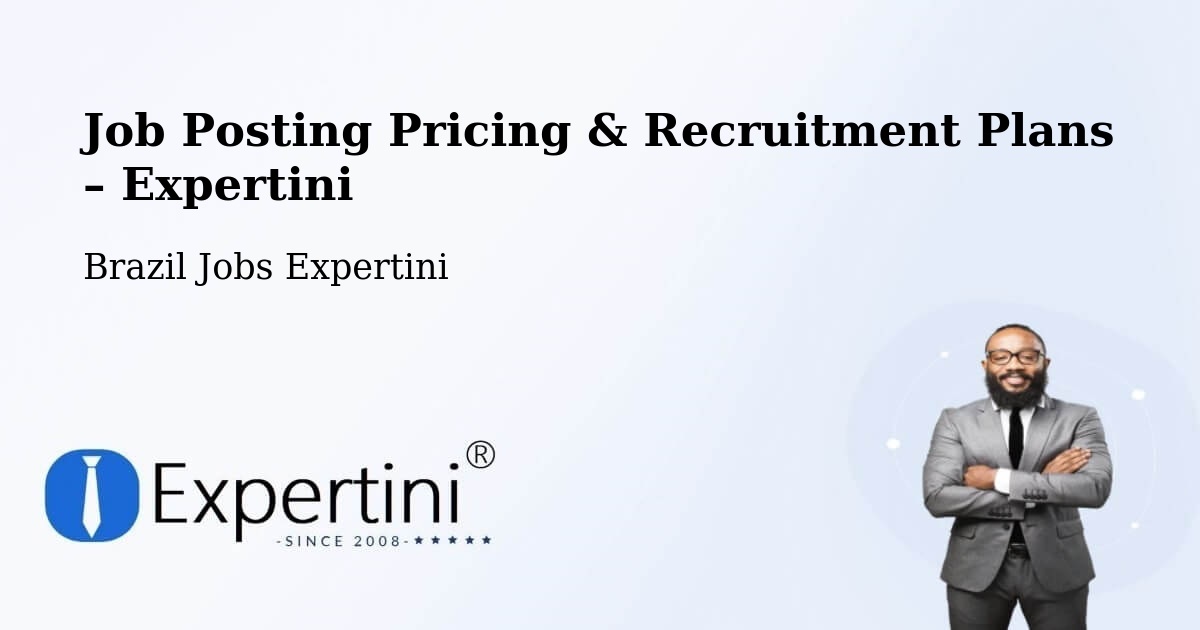 Job Posting Pricing & Recruitment Plans – Jericó - Jericó, Brazil Jobs Expertini